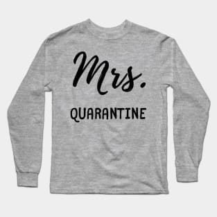 Mrs Quarantine Long Sleeve T-Shirt